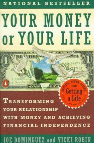 Your Money or Your Life: Transforming Your Relationship with Money and…
