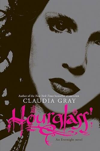 Hourglass (Evernight) – Paperback By Gray, Claudia – GOOD