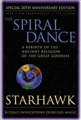 The Spiral Dance: A Rebirth of the Ancient Religion of the Goddess: 20th – GOOD