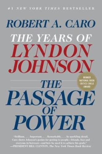 The Passage of Power: The Years of Lyndon Johnson, Vol. IV – Paperback – GOOD