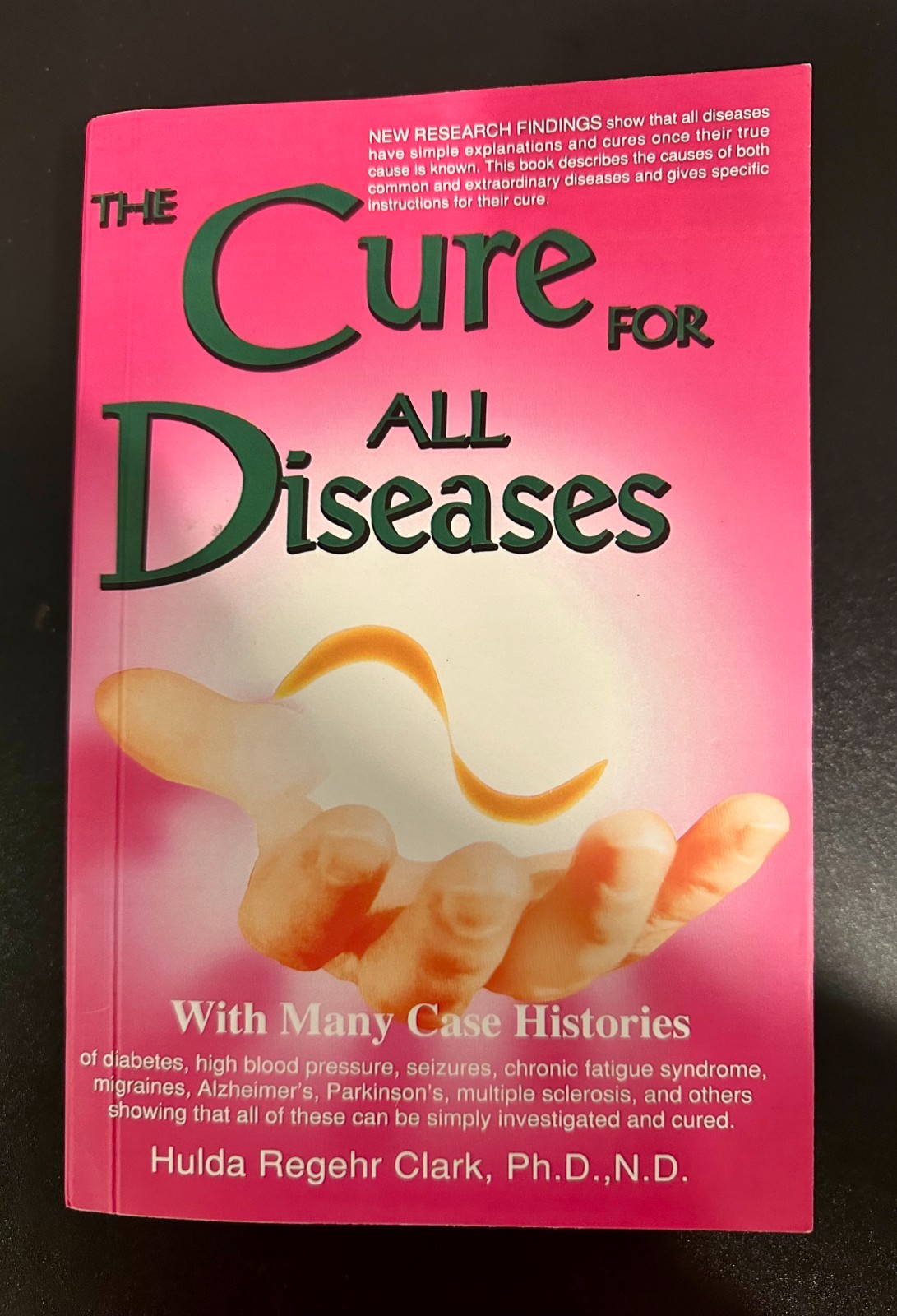 Cure for All Diseases: With Many Case Histories by Hulda Regehr Clark (1995, PB)