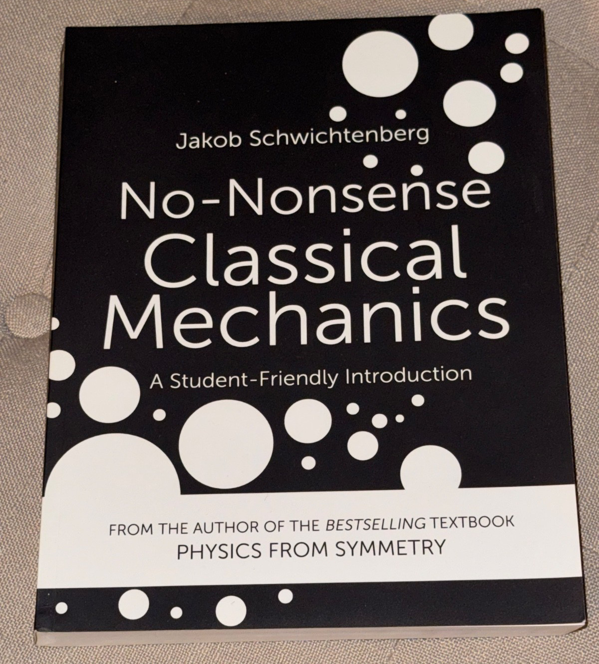 NO-NONSENSE CLASSICAL MECHANICS Student-Friendly by Jakob Schwichtenberg Book