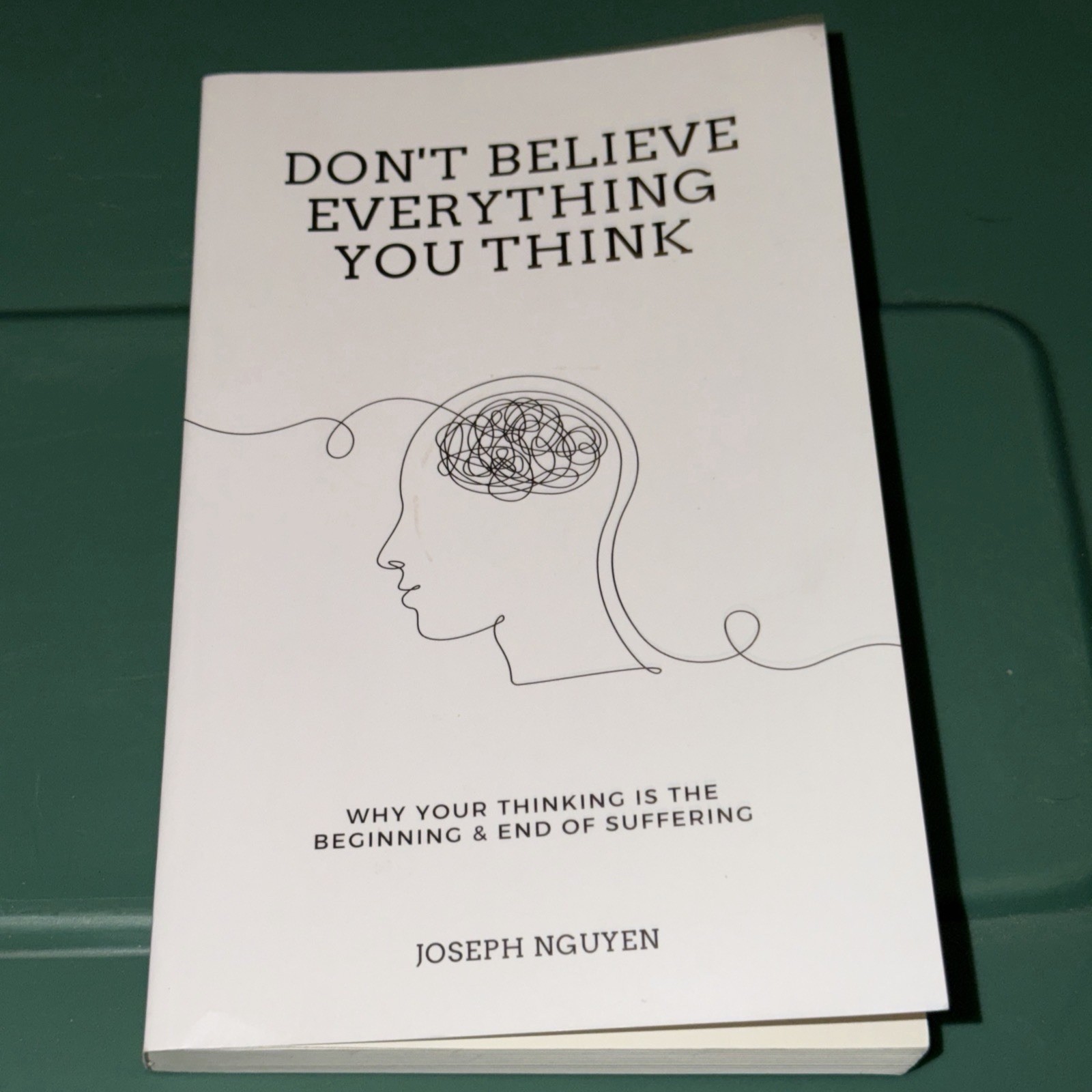 Don’t Believe Everything You Think by Joseph Nguyen Paperback