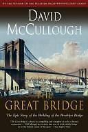 The Great Bridge by David mccullough