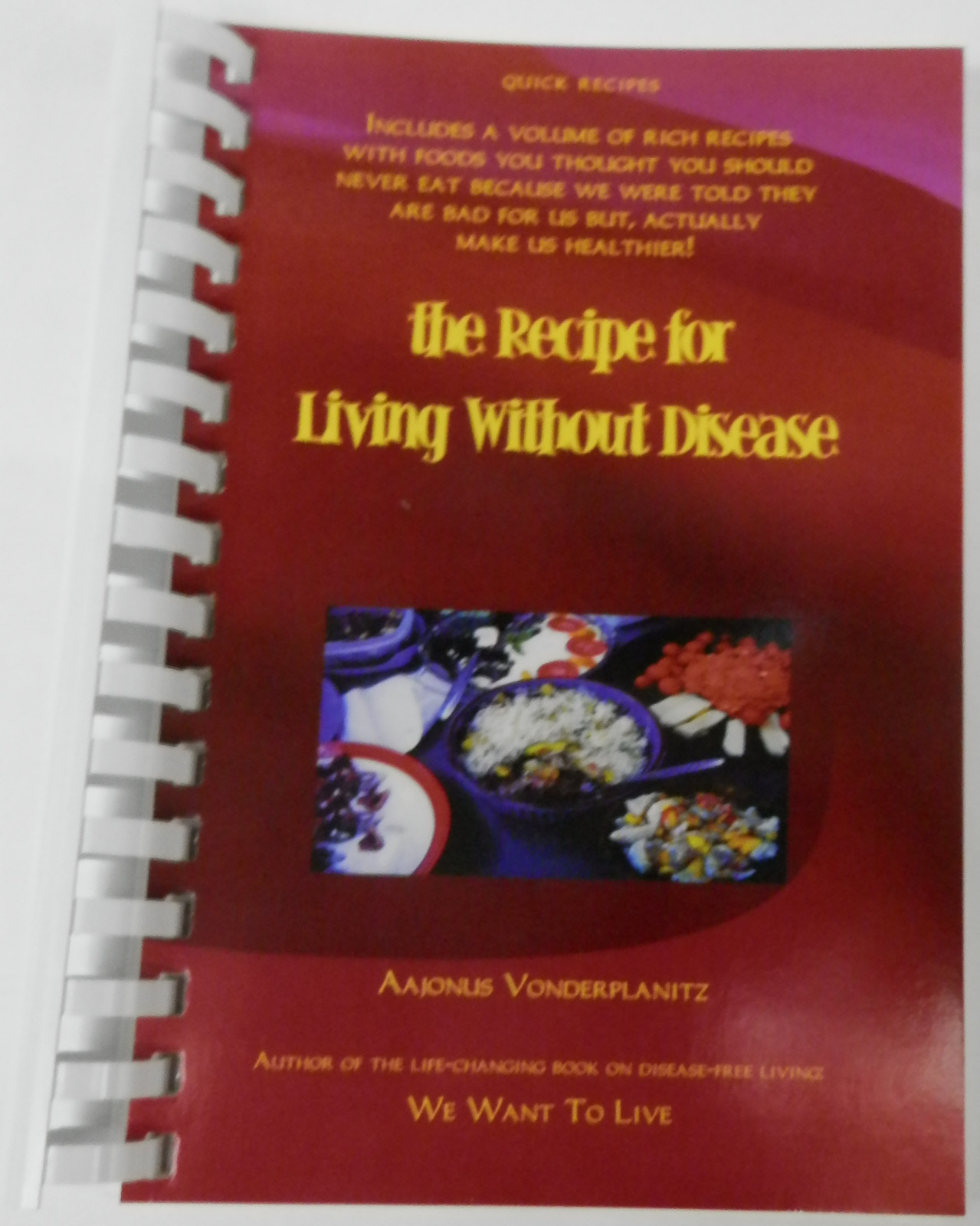 the Recipe for Living Without Disease by Aajonus Vonderplanitz [raw food]