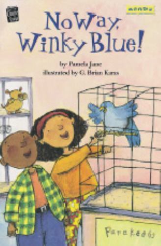 NO WAY, WINKY BLUE! By Pamela Jane & G. Brian Karas New