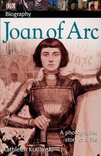 DK Biography: Joan of Arc – Paperback By Kudlinski, Kathleen – VERY GOOD