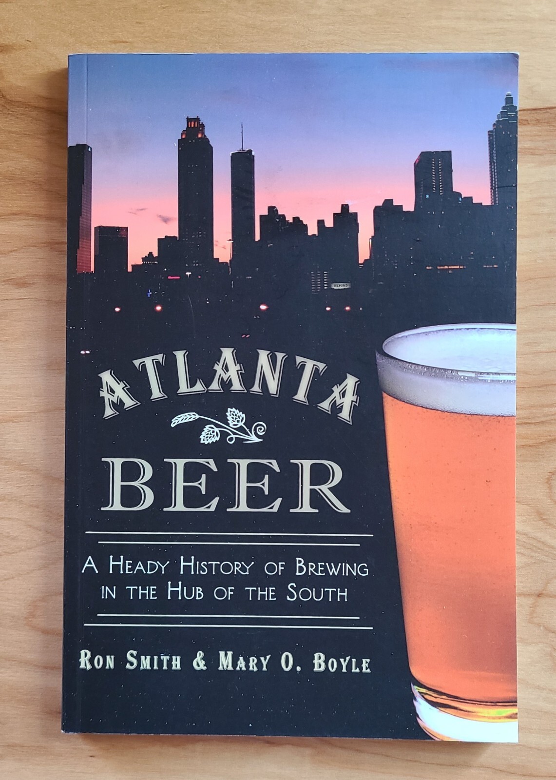 ATLANTA BEER By Ron Smith & Mary O. Boyle