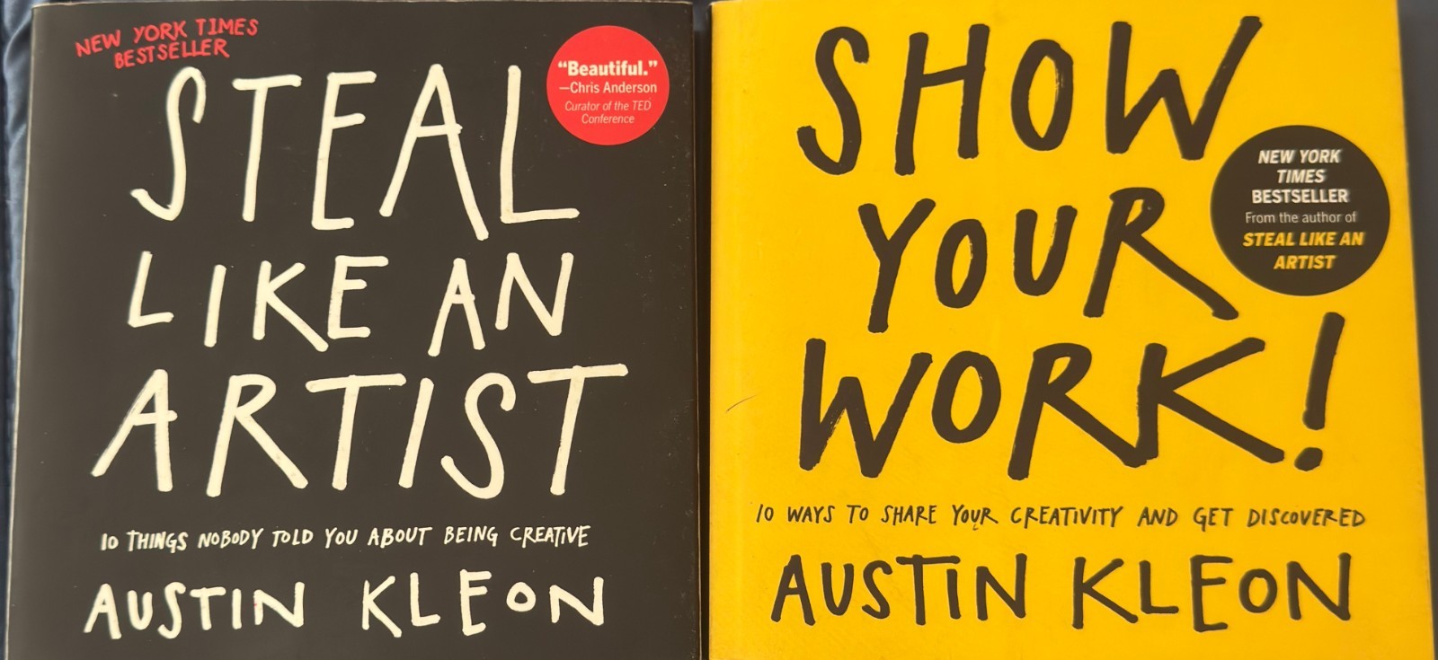 Steal Like and Airtist and Show Your Work by Austin Kleon
