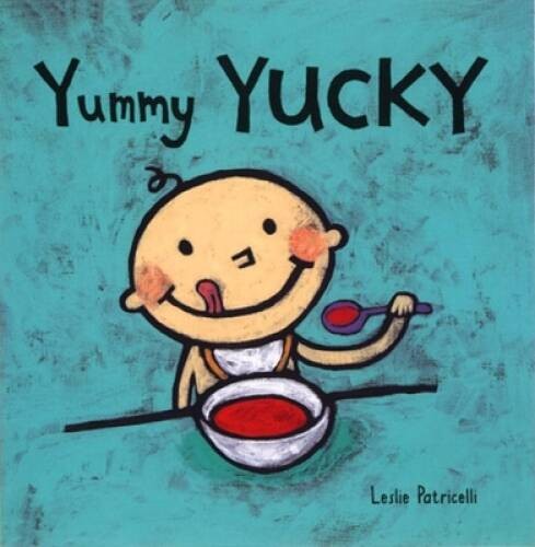 Yummy Yucky (Leslie Patricelli board books) – Board book – GOOD