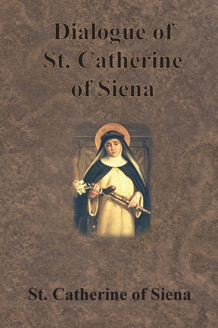 Dialogue Of St Catherine Of Siena