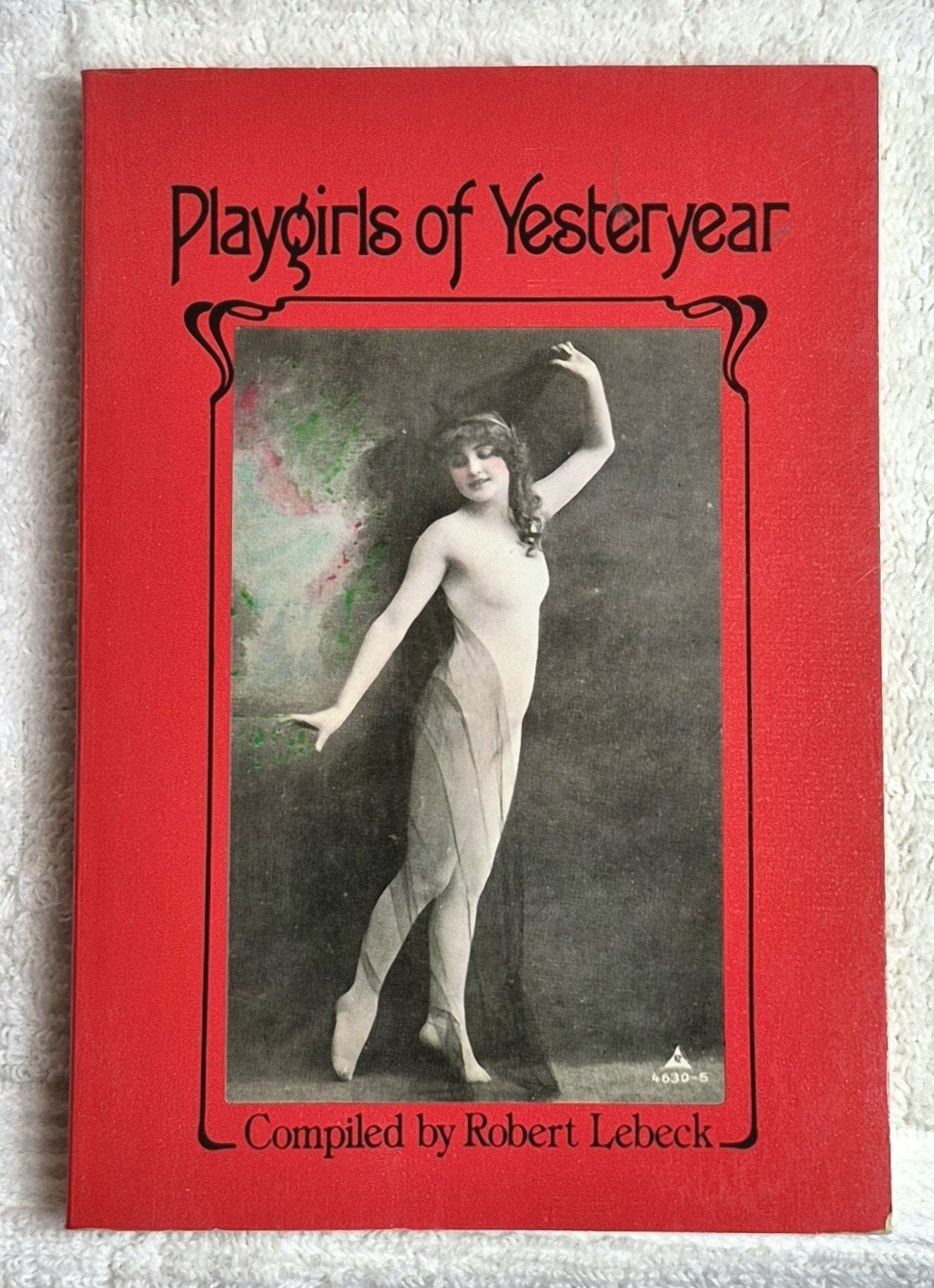 Playgirls of Yesteryear • Robert Lebeck (1st Edition 1981 • Photography)