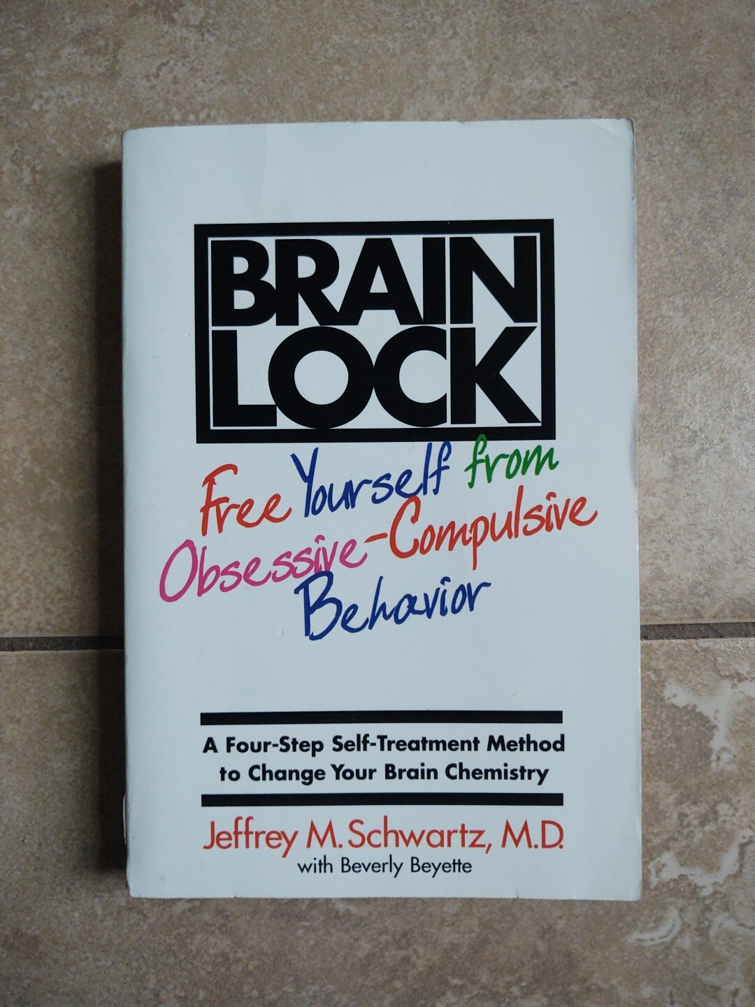 BRAIN LOCK Free Yourself Obsessive-Compulsive Behavior Softcover Book Schwartz