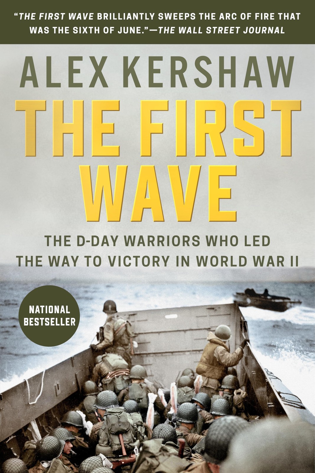 The First Wave: The D-Day Warriors Who Led the Way to Victory in World War I…