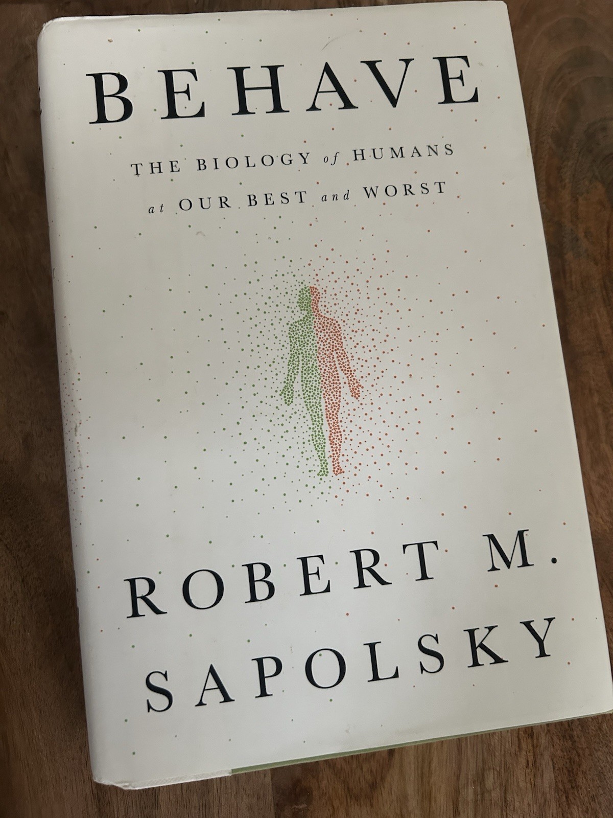 Behave by Robert M. Sapolsky Hardcover Dust Jacket