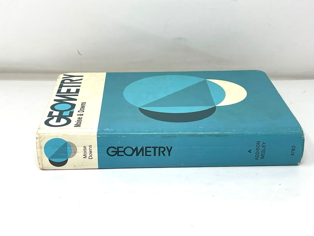 Geometry Secondary Mathematics Series by Edwin Moise and Floyd Downs