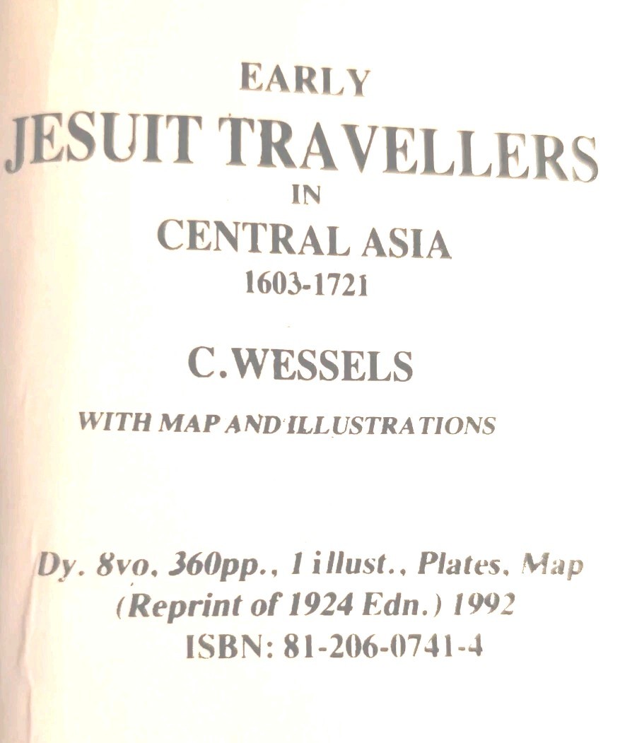 Rare Early Jesuit Travellers in Central Asia 1603 1721 by Bernhard Wessels HC DJ