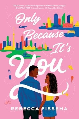 Only Because Its You A Novel – VERY GOOD