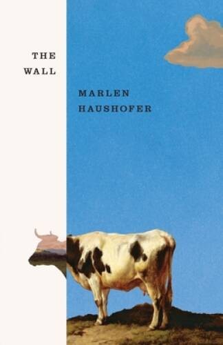 The Wall – Paperback By Haushofer, Marlen – VERY GOOD