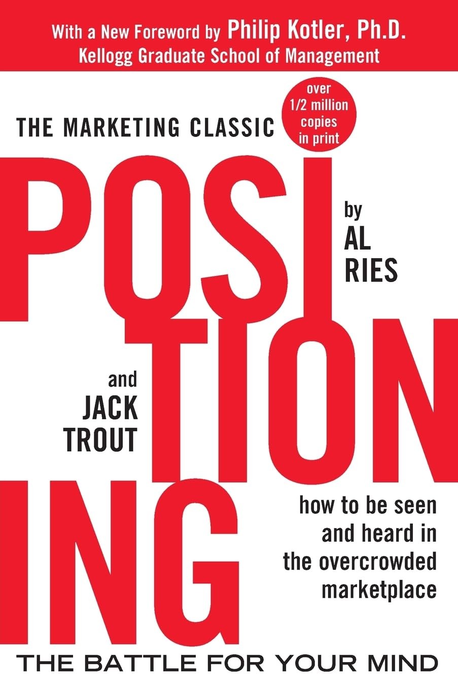 Positioning: The Battle for Your Mind – Al Ries|Philip Kotler|Jack Trout – A…