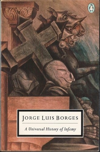A Universal History of Infamy: Streetco… by Borges, Jorge Paperback / softback