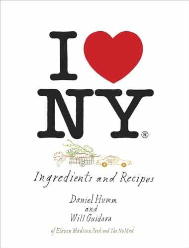 I Love New York: Ingredients – Hardcover, by Humm Daniel; Guidara – Very Good