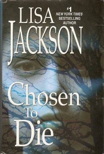 Chosen to Die – Hardcover By Lisa Jackson – GOOD