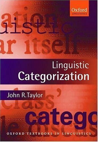 Linguistic Categorization: Prototypes in Linguistic Theory by John R. Taylor
