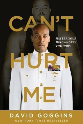 Can’t Hurt Me: Master Your Mind and Defy the Odds – Paperback – VERY GOOD