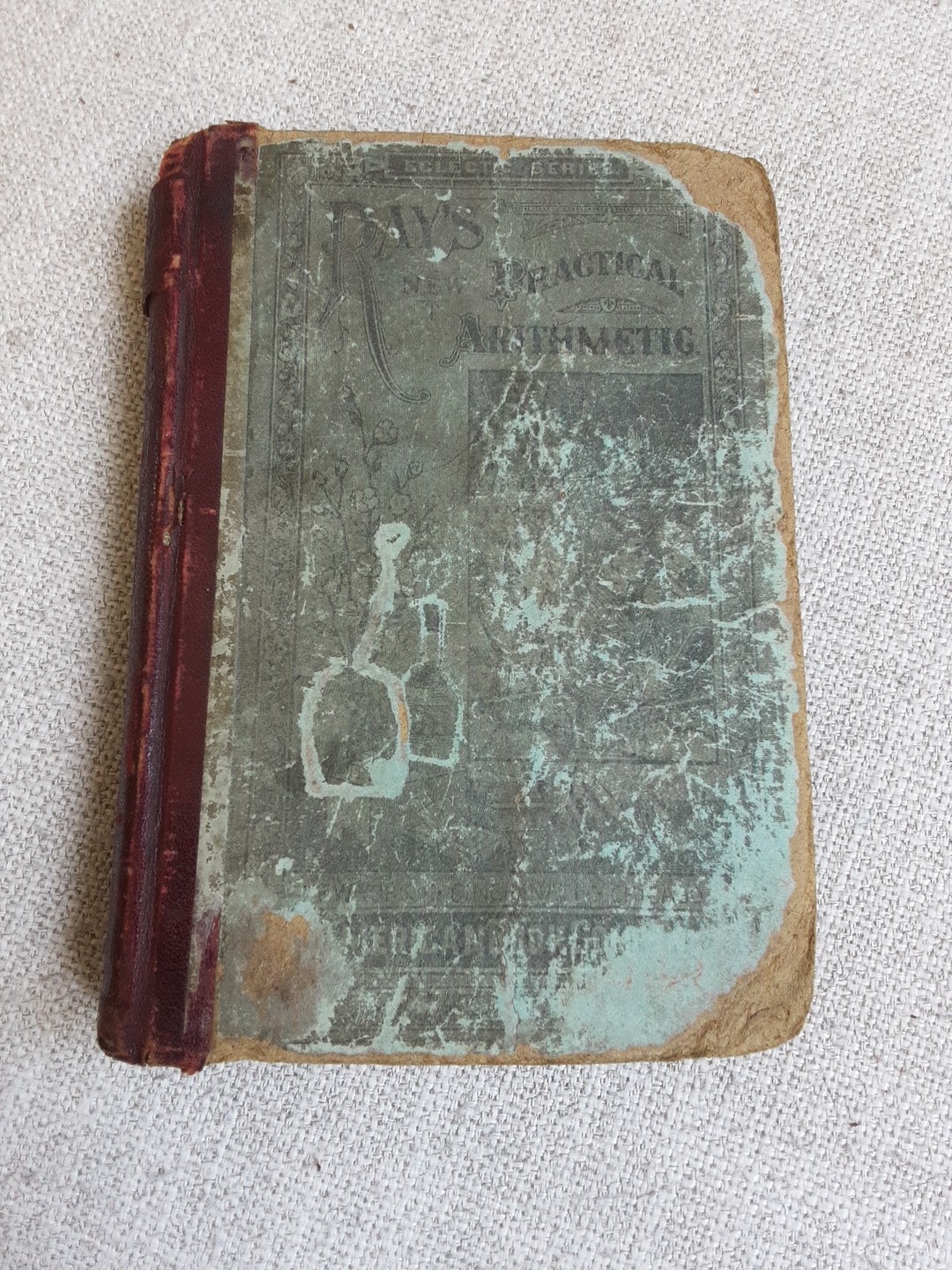 Vintage ‘Ray’s New Practical Arithmetic’ Hardcover Book, 1877