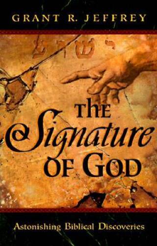 The Signature of God – Paperback By Jeffrey, Grant R. – VERY GOOD