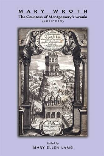 Mary Wroth: The Countess of Montgomerys Urania (Abridged) (Medieval and – GOOD