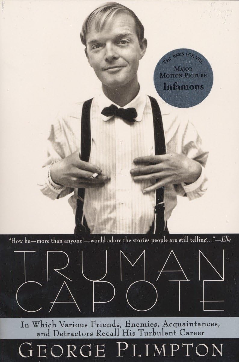 Truman Capote: In Which Various Friends, Enemies, Acquaintances and Detracto…