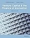 Venture Capital and the Finance of Innovation