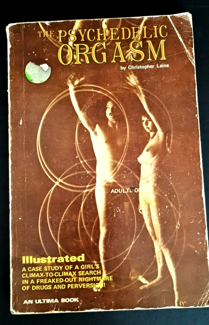 THE PSYCHEDELIC ORGASM BY CHRISTOPHER LAINE