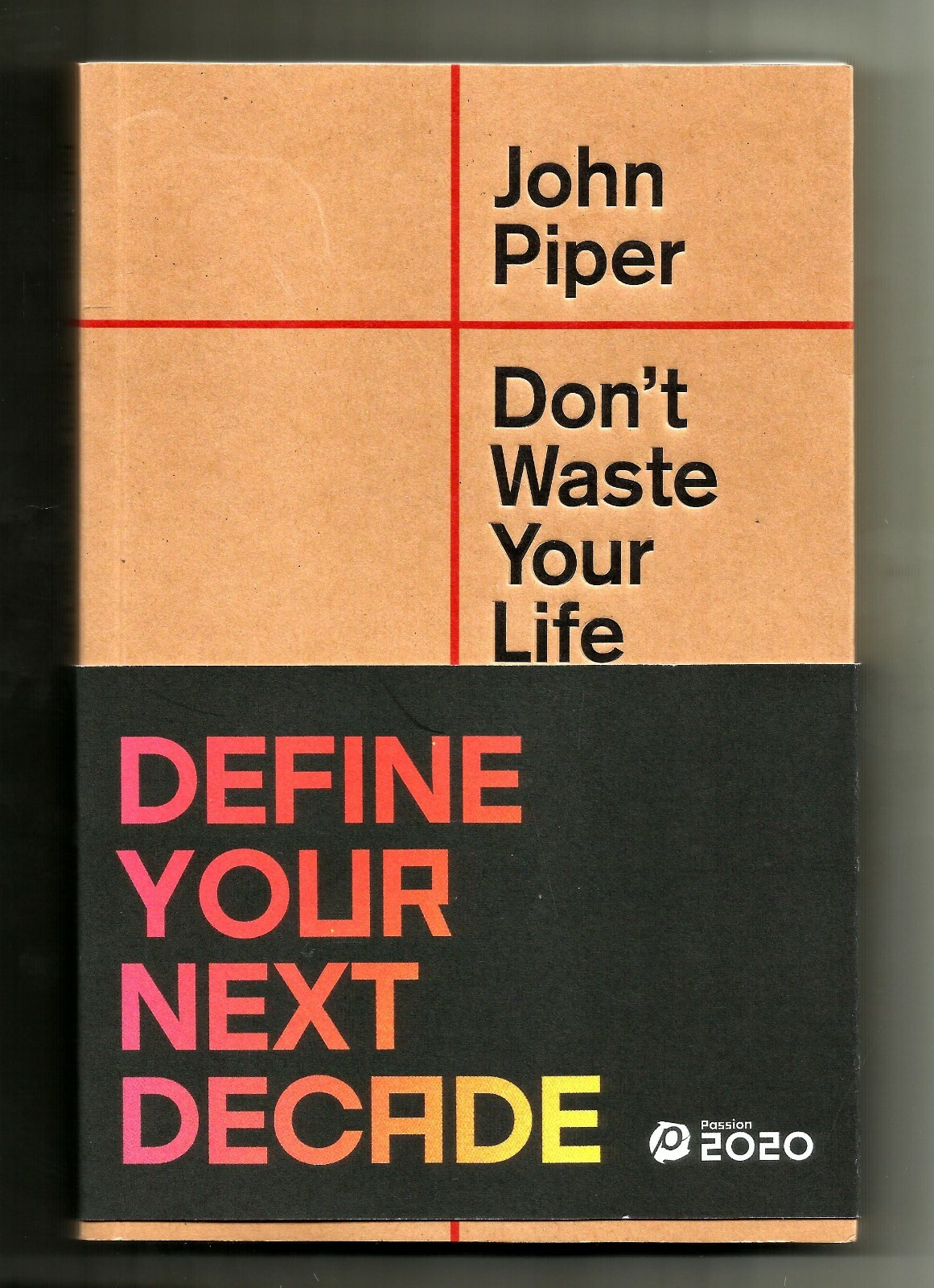 JOHN PIPER Don’t Waste Your Life (2020, PB) BRAND NEW: Christianity