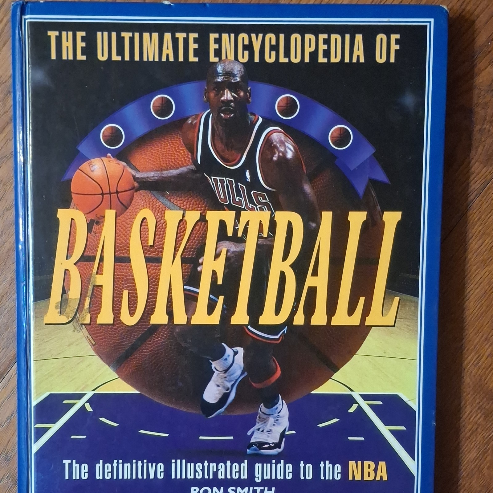 The Ultimate Encyclopedia of Basketball Ron Smith Hardcover First Edition Illus…