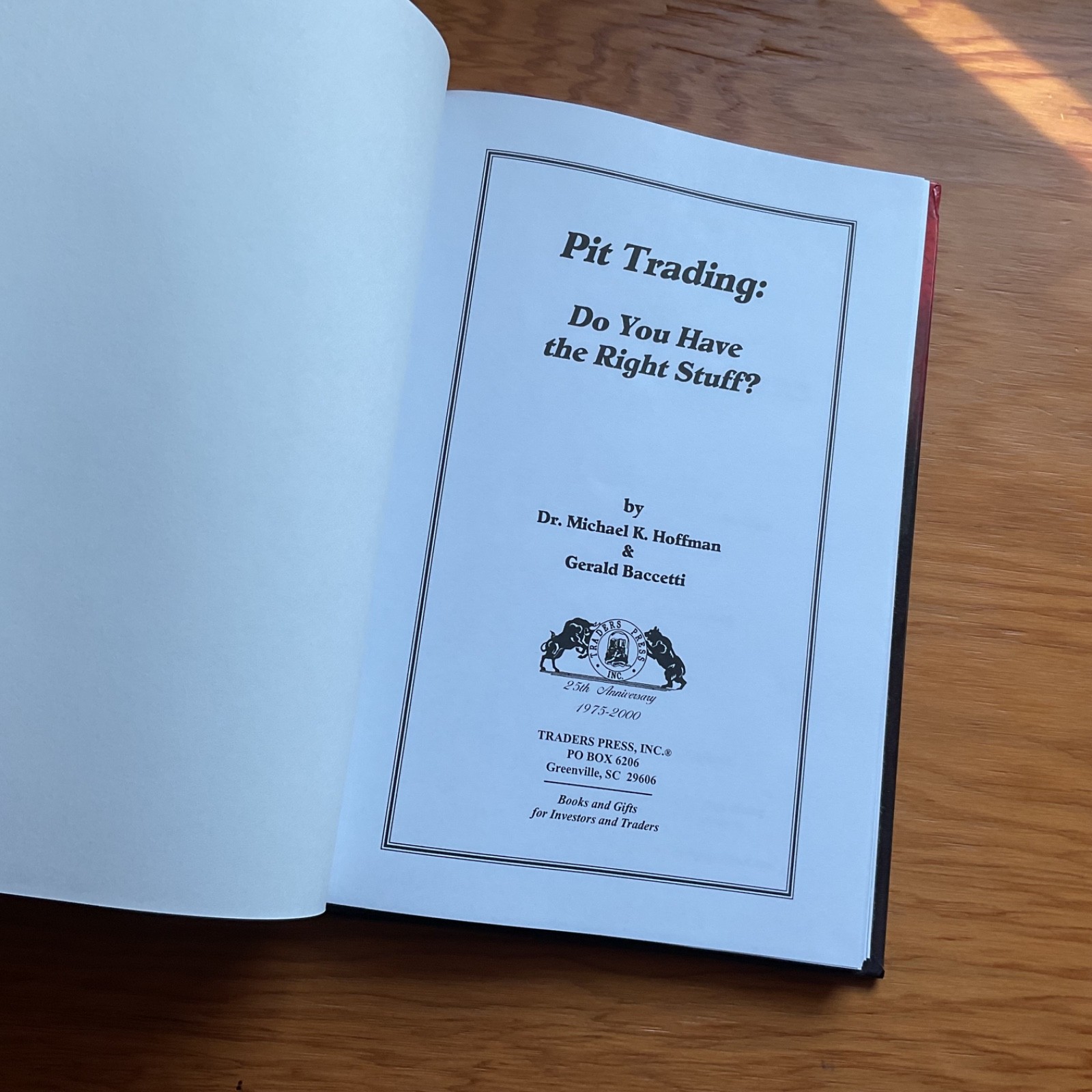 Pit Trading: Do You Have the Right Stuff? Michael Hoffman & Gerald Baccetti 1999