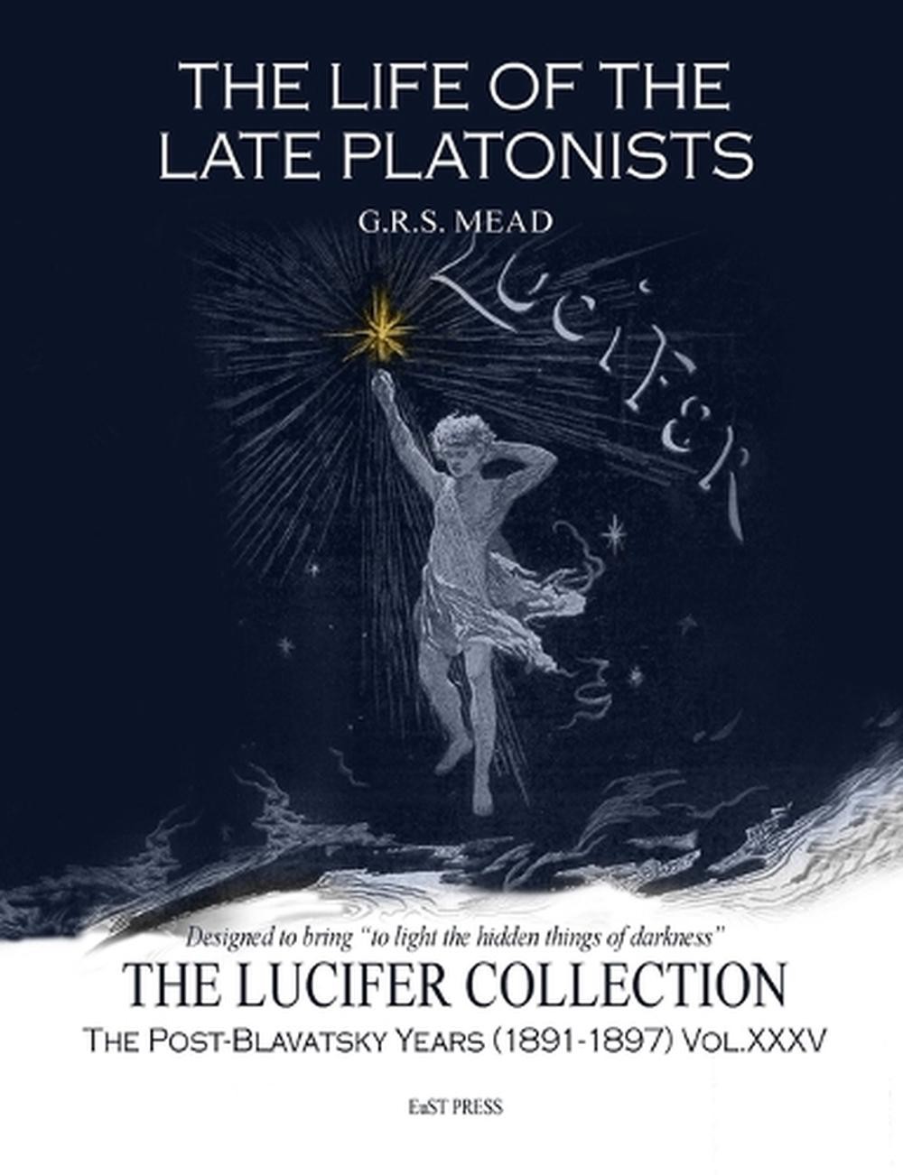 The Life of the Late Platonists by G.R.S. Mead Paperback Book