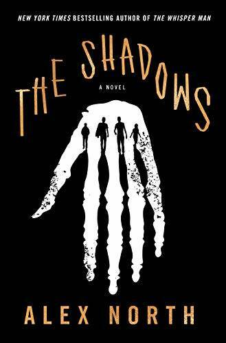 The Shadows: A Novel – Hardcover By North, Alex – GOOD
