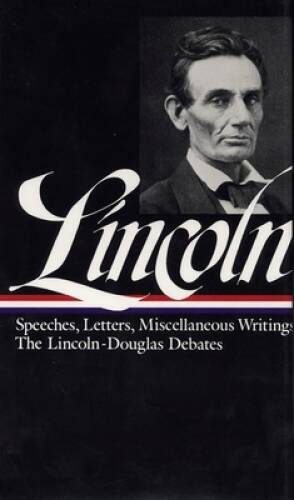 Lincoln: Speeches and Writings 1832-1858 (Library of America) – VERY GOOD
