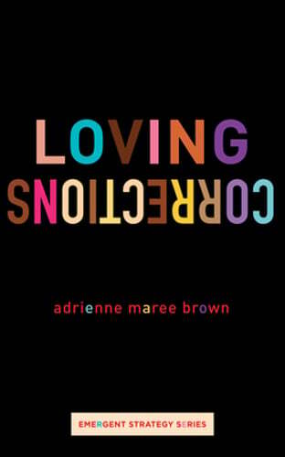 Loving Corrections by Adrienne Maree Brown: Used