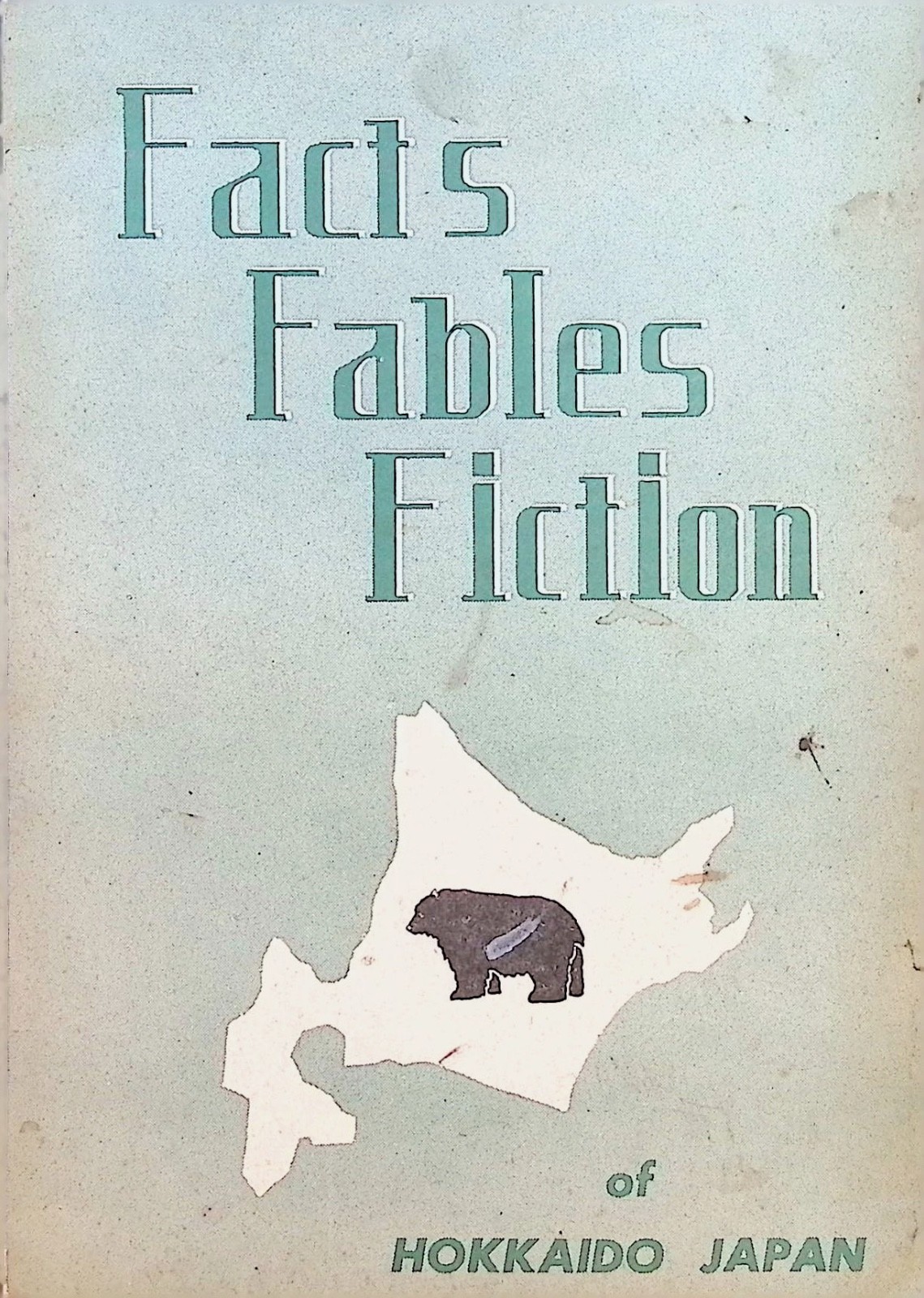 Hokkaido Japan Book -Facts Fable Fiction – 1st Ed – Softcover