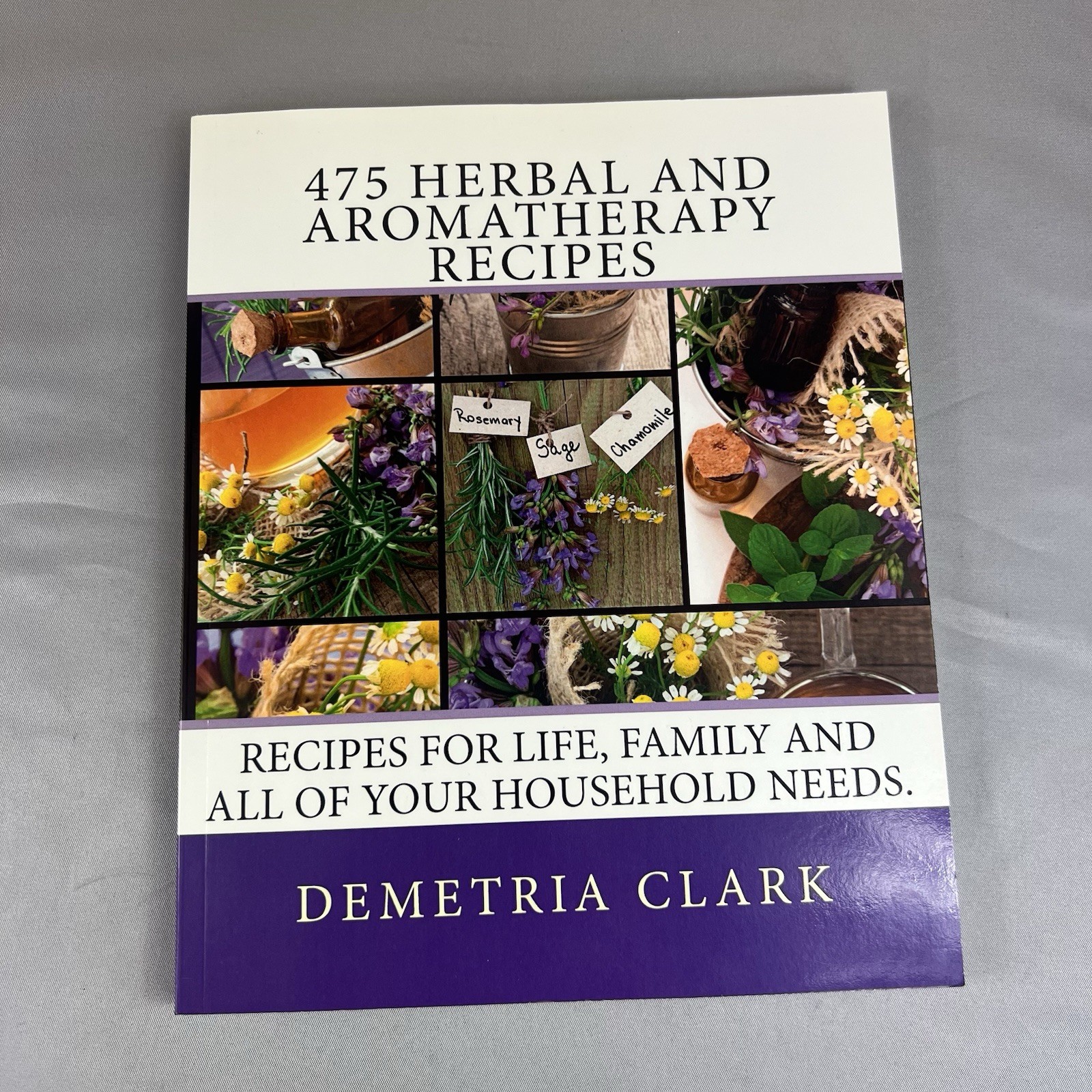 475 Herbal & Aromatherapy Recipes for Life Family & Household Needs Paperback