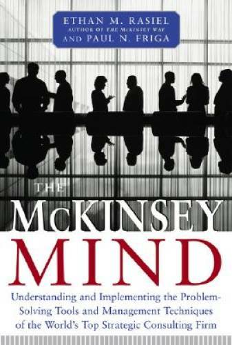The McKinsey Mind: Understanding and Implementing the Problem-Solvin – VERY GOOD