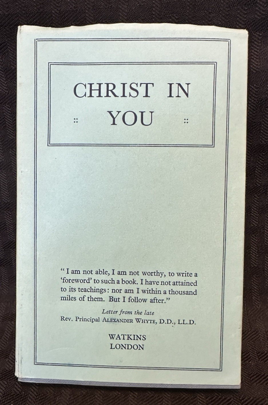 Christ In You by John M Watkins ~ Paperback ~ 1975 Reprint ~ 216 Pages