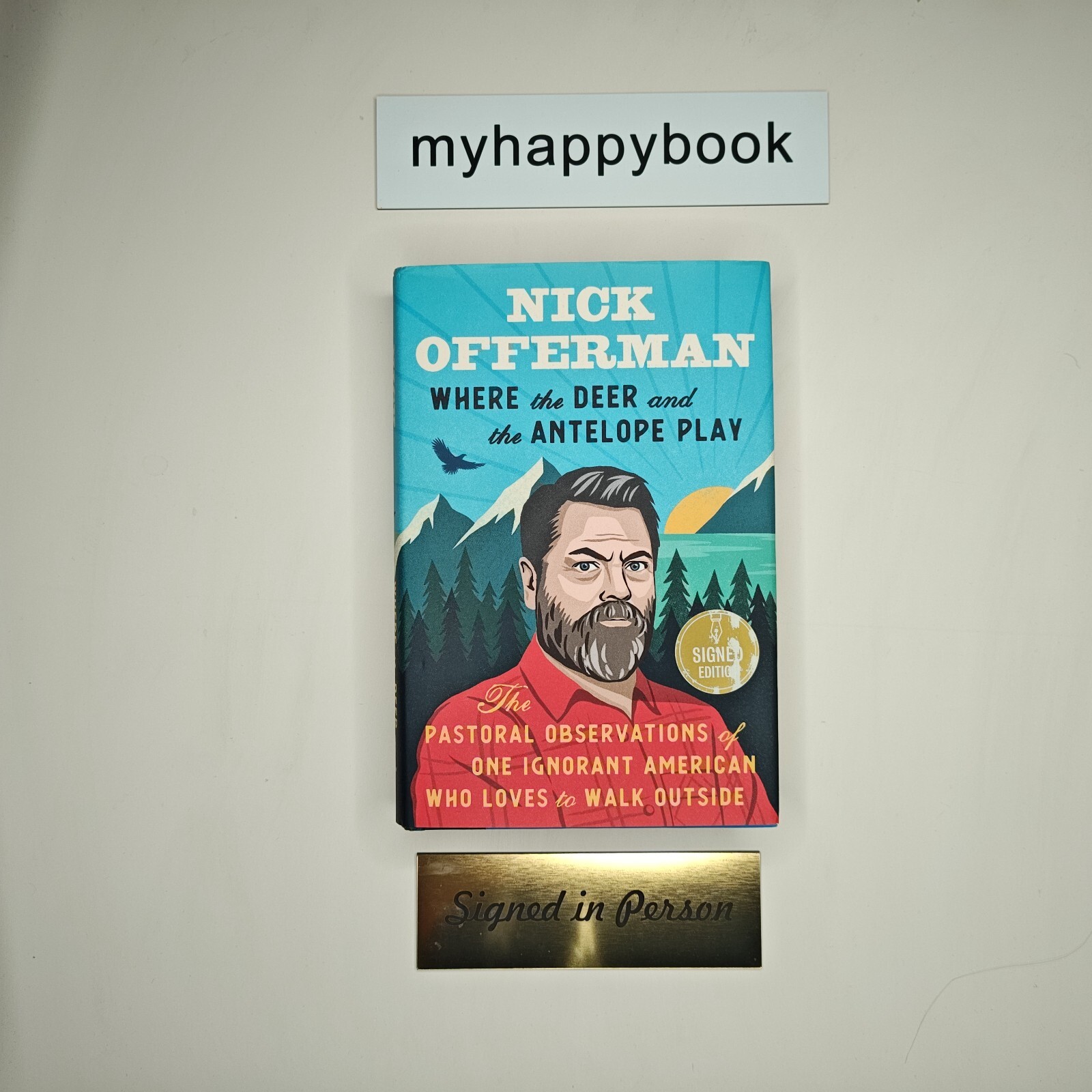SIGNED Where the Deer and the Antelope Play by Nick Offerman, autographed, new