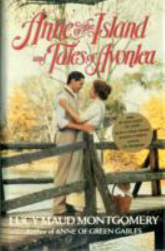 Anne of the Islands and Tales of Avonlea by Montgomery, Lucy Maud