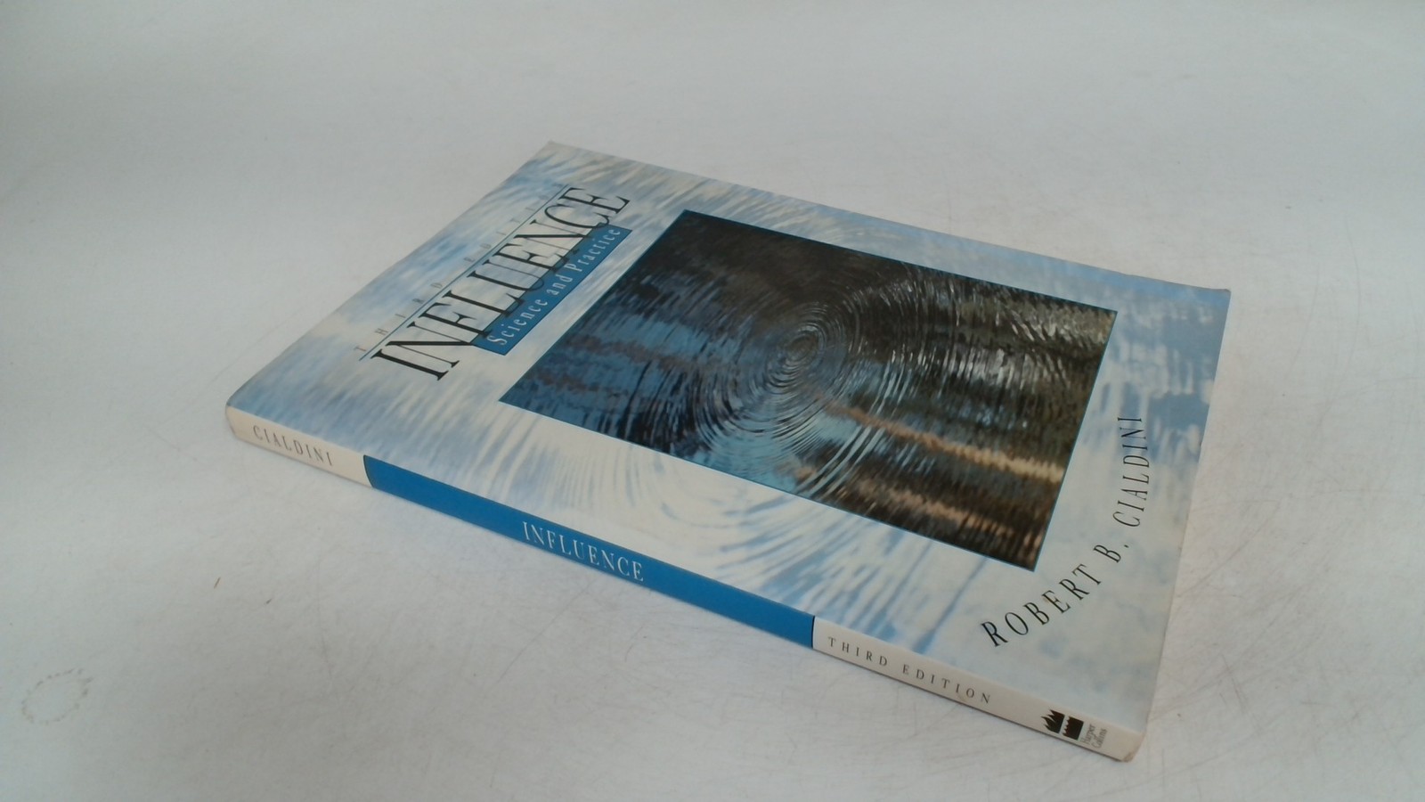 Influence: Science and Practice, Cialdini, Robert B., Pearson, 19
