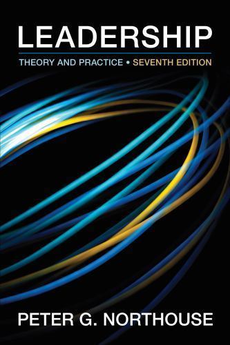 Leadership: Theory and Practice, 7th Edition by Peter G. Northouse